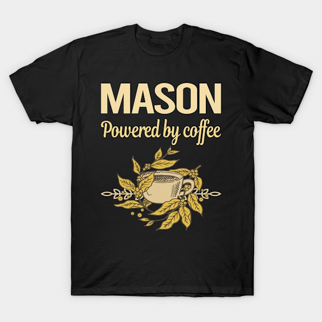 Powered By Coffee Mason T-Shirt by lainetexterbxe49